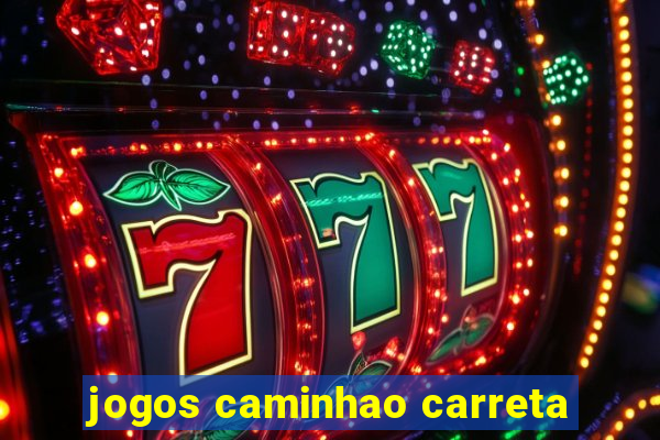 jogos caminhao carreta